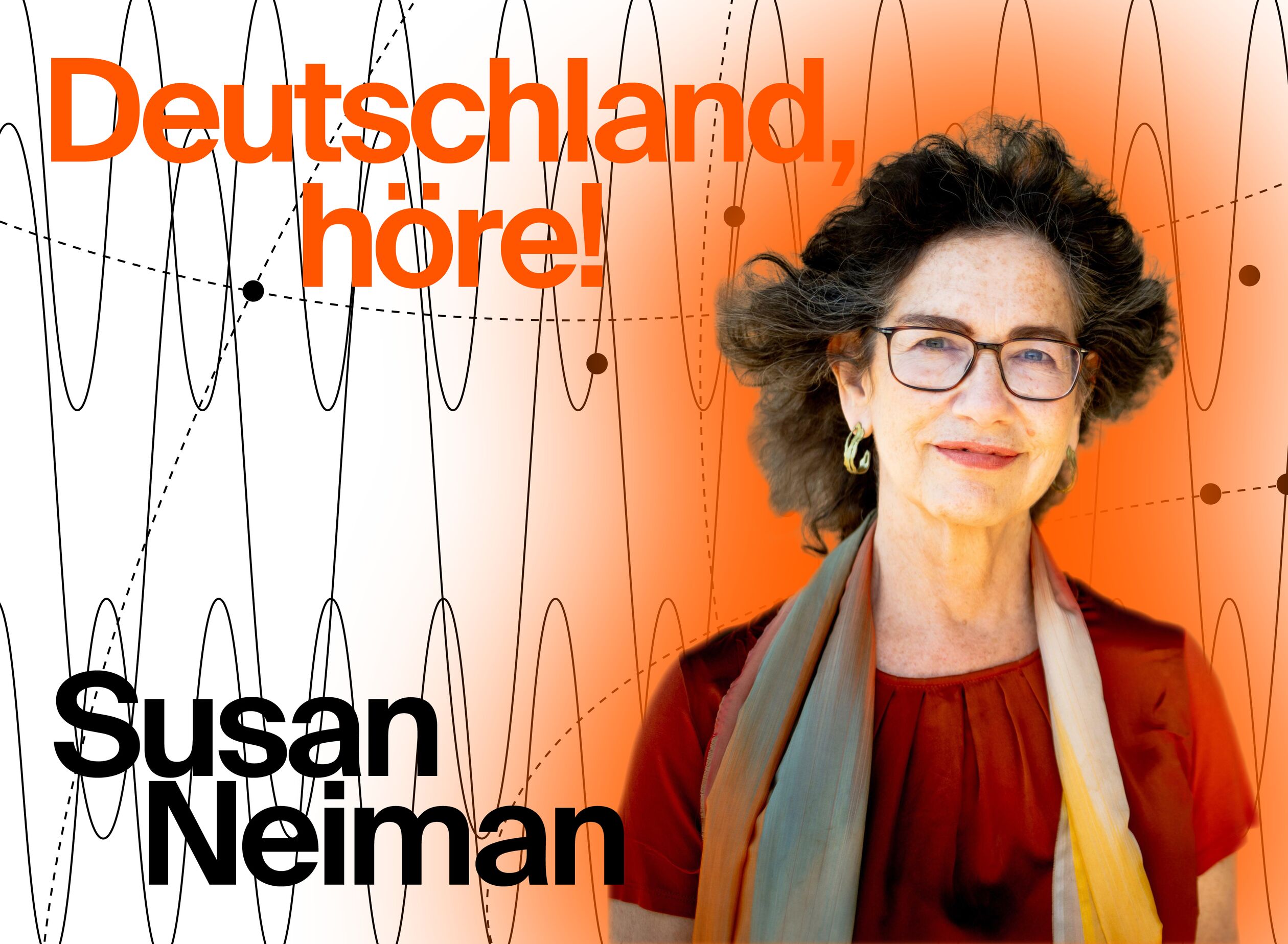 Susan Neiman: Deutschland, höre!