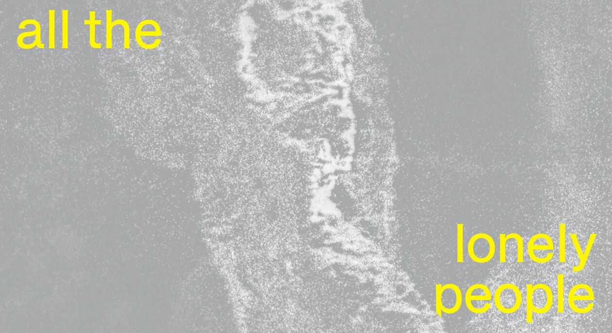 all the lonely people - Ausstellungsvisual