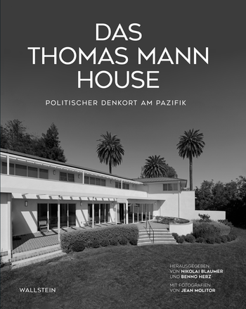 Publikation: Das Thomas Mann House, Wallstein 2023